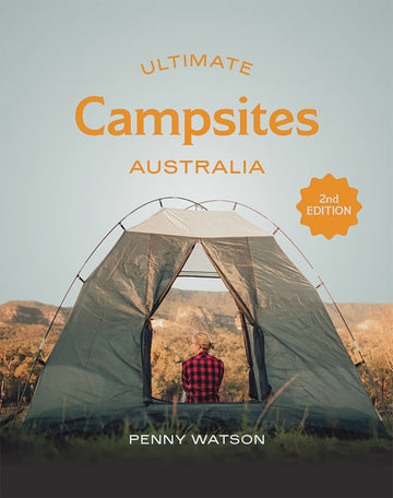 Ultimate Campsites: Australia 2nd edition