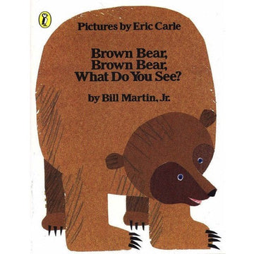 Brown Bear, Brown Bear, What Do You See?