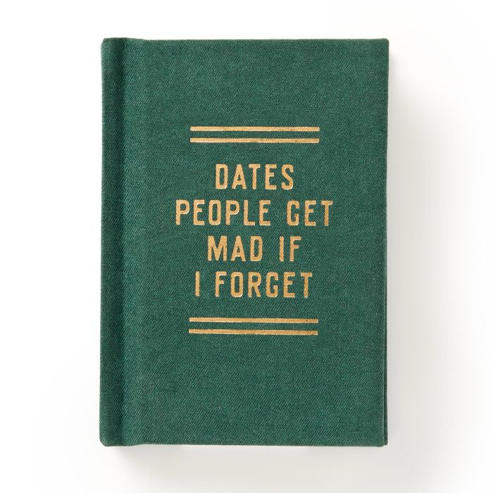 Tiny Dates People Get Mad if I Forget