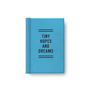 Tiny Hopes and Dreams