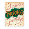 Season's FUCKING Greetings