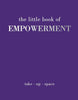 The Little Book Of Empowerment