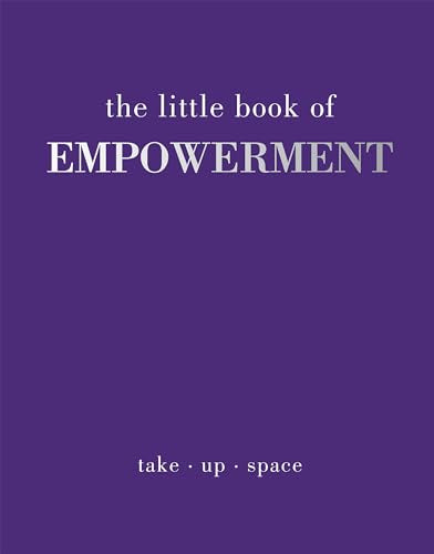 The Little Book Of Empowerment