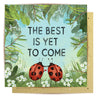 Greeting Card - The Best Is Coming Ladybugs