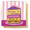 Greeting Card Massive Slice Of Happiness