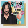 Card - Keanu Believe