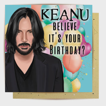 Card - Keanu Believe