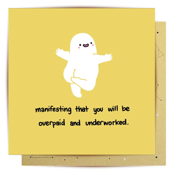 Greeting Card - Overpaid and Underworked