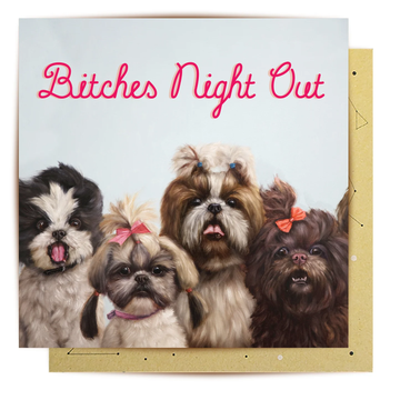 Greeting Card - Bitches Night Out