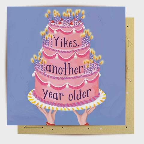 Greeting Card Yikes Another Year Older