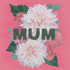 Card - Flowers For Mum