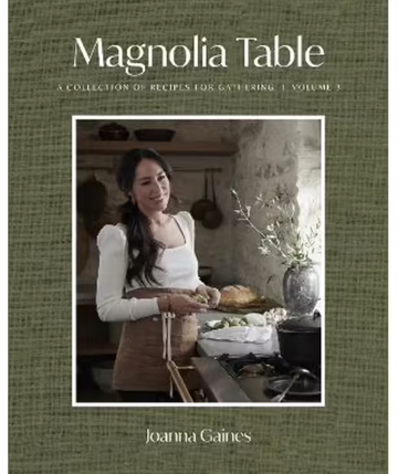Magnolia Table Volume 3:  A Collection Of Recipes For Gathering