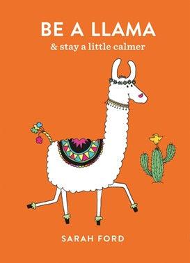 Be a Llama & Stay a Little Calmer - Handworks Nouveau Paperie