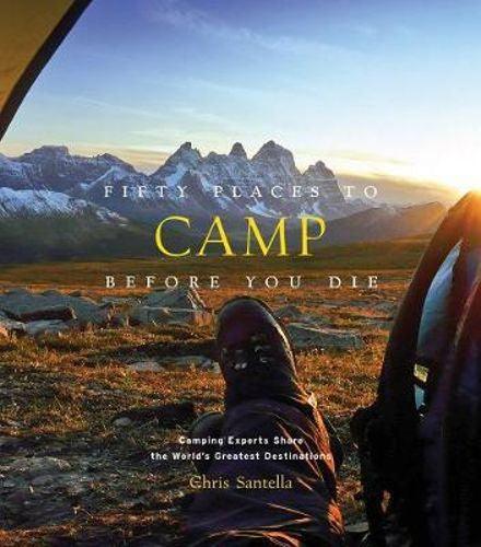 Fifty Places to Camp Before You Die - Handworks Nouveau Paperie