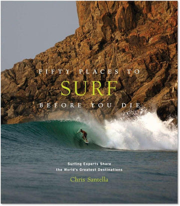 Fifty Places To Surf Before You Die - Handworks Nouveau Paperie