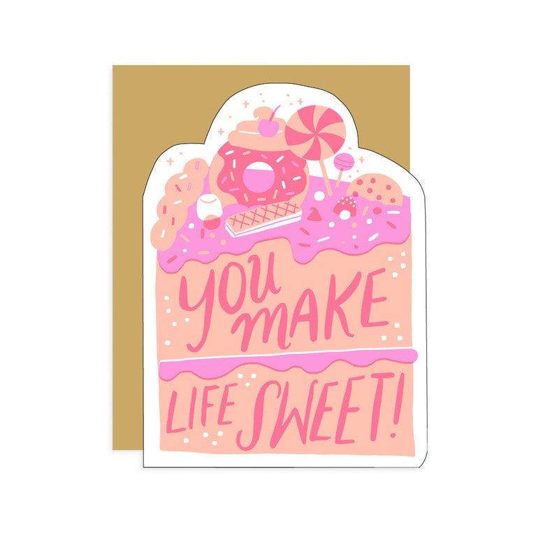 Hello Lucky - Single Card - You Make Life Sweet - Handworks Nouveau Paperie