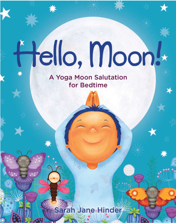 Hello, Moon! A Yoga Moon Salutation for Bedtime - Handworks Nouveau Paperie