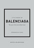 Little Book of Balenciaga - Handworks Nouveau Paperie