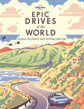 Lonely Planet: Epic Drives of the World - Handworks Nouveau Paperie