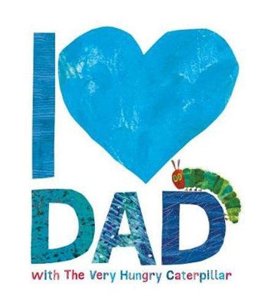 Love Dad With The Very Hungry Caterpillar - Handworks Nouveau Paperie