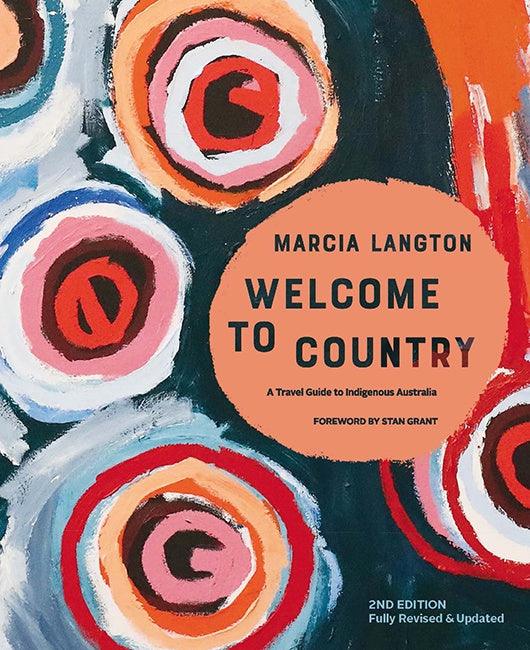Marcia Langton: Welcome to Country 2nd edition - Handworks Nouveau Paperie