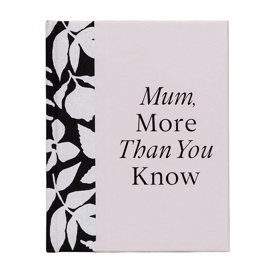 Mum, More Than You Know - Handworks Nouveau Paperie