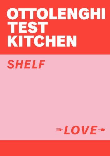Ottolenghi Test Kitchen: Shelf Love - Handworks Nouveau Paperie