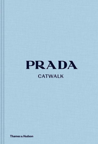 Prada Catwalk The Complete Collections - Handworks Nouveau Paperie
