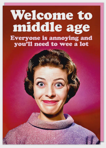 Welcome To Middle Age Female Greeting Card