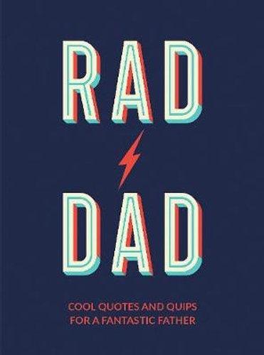 Rad Dad - Cool Quotes and Quips for a Fantastic Father - Handworks Nouveau Paperie