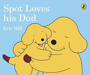 Spot Loves His Dad - Handworks Nouveau Paperie
