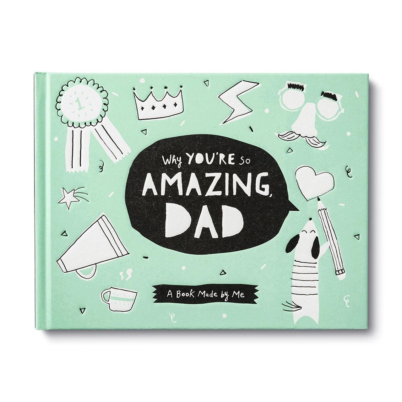 Why You're So Amazing, Dad - A Book Made By Me - Handworks Nouveau Paperie